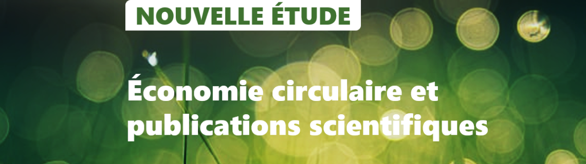 Publication : Economie circulaire et publications scientifiques